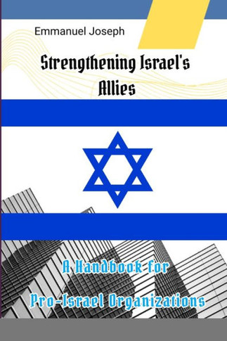 Strengthening Israel's Allies : A Handbook for Pro-Israel Organizations
