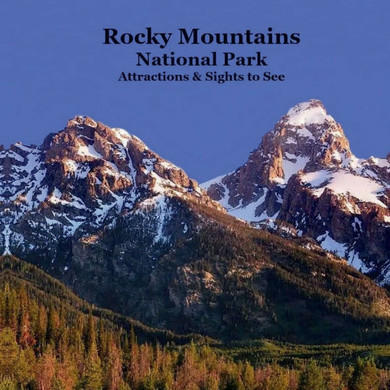 Rocky Mountain National Park Attractions Sights to See Kids Book : Great Book for Kids about Rocky Mountain National Park