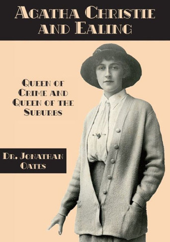Agatha Christie and Ealing : Queen of Crime and Queen of the Suburbs