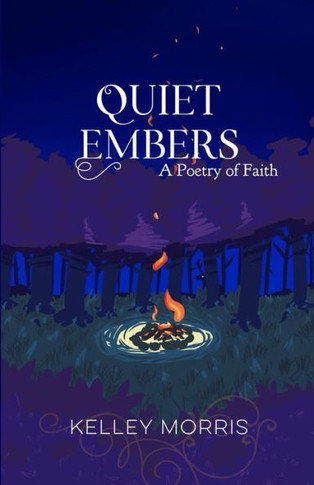 Quiet Embers : A Poetry of Faith