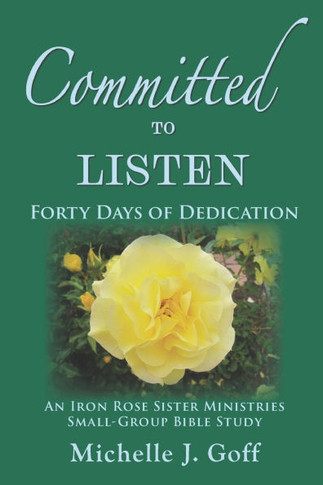 Committed to Listen : Forty Days of Dedication