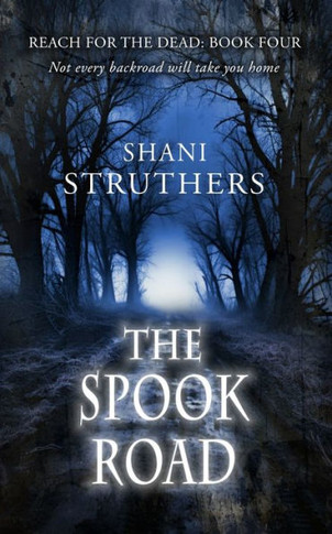 Reach for the Dead Book Four : The Spook Road
