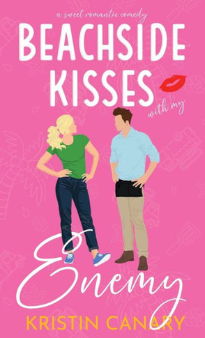 Beachside Kisses With My Enemy : A Sweet Romantic Comedy