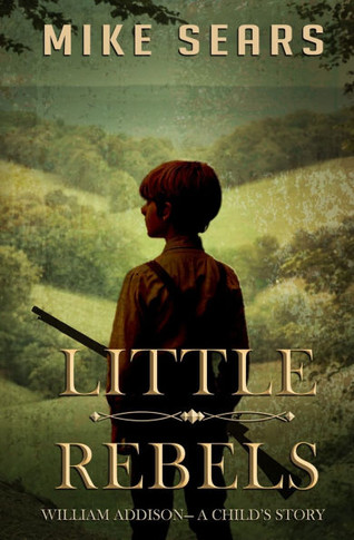 Little Rebels : William Addison-A Child's Story