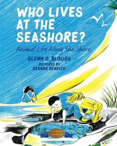 Who Lives at the Seashore? : Animal Life Along the Shore