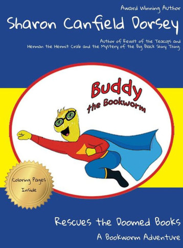 Buddy the Bookworm : Rescues the Doomed Books