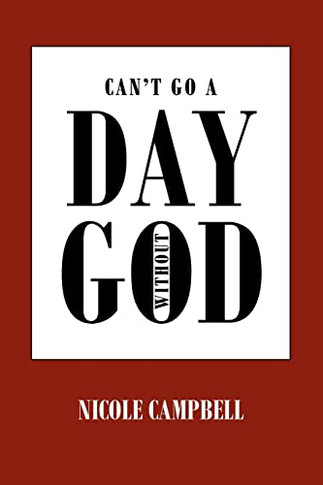 Can'T Go A Day Without God