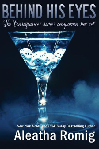 Behind His Eyes: The Consequences Series Companion Box Set