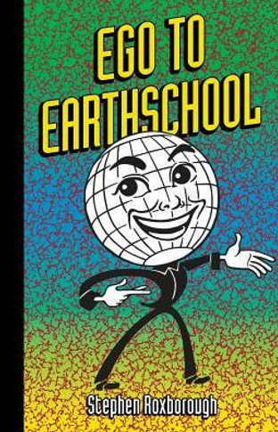 Ego To Earthschool