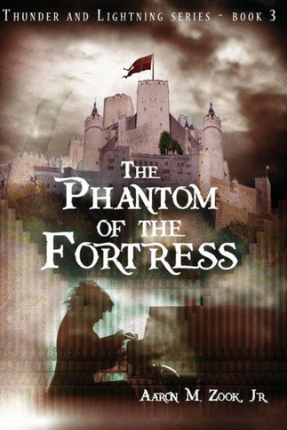 The Phantom Of The Fortress (The Thunder And Lightning Series)