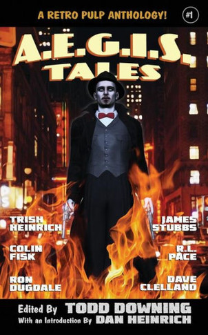Aegis Tales: A Retro Pulp Fiction Anthology (Airship Daedalus)