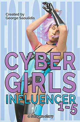 Cyber Girls Box Set: Influencer Books 1-5