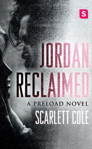 Jordan Reclaimed: A steamy, emotional rockstar romance (Preload, 1)