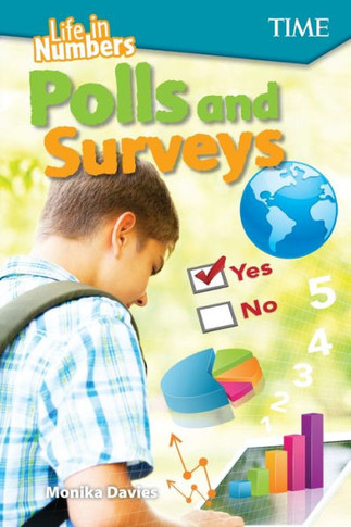 Life In Numbers: Polls And Surveys (Time For Kids Exploring Reading)