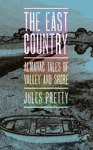 The East Country: Almanac Tales Of Valley And Shore