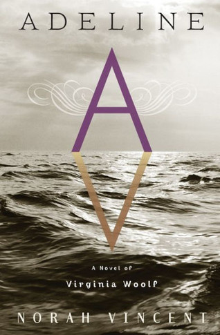 Adeline: A Novel Of Virginia Woolf