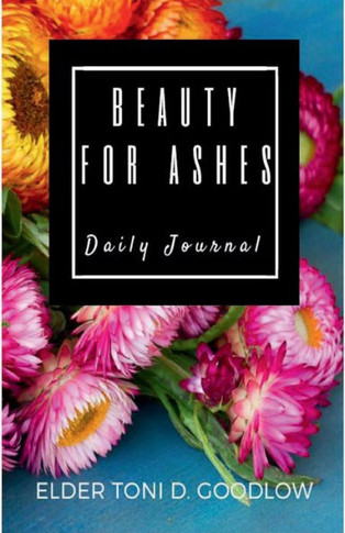 Beauty For Ashes Daily Journal