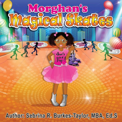 Morghan'S Magical Skates