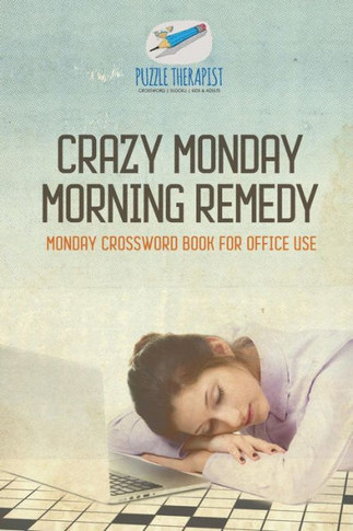 Crazy Monday Morning Remedy | Monday Crossword Book For Office Use