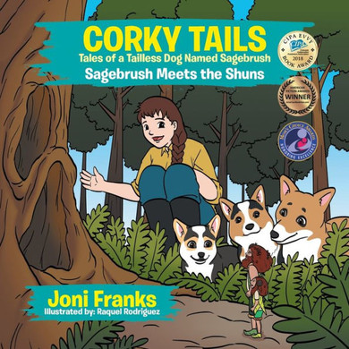 Corky Tails Tales Of A Tailless Dog Named Sagebrush: Sagebrush Meets The Shuns (Moms Choice Award Winner)