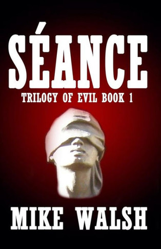 Seance (Trilogy Of Evil)