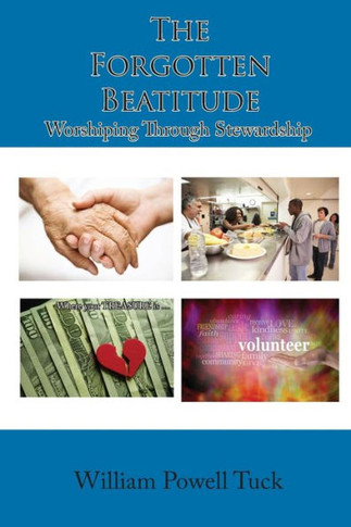 The Forgotten Beatitude: Worshiping Through Stewardship
