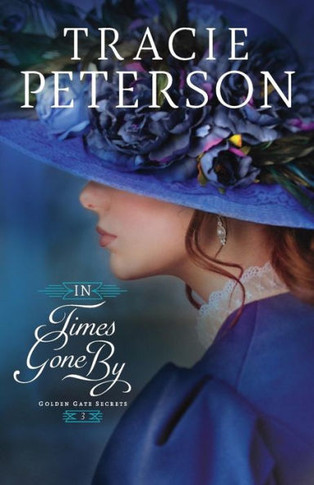 In Times Gone By (Golden Gate Secrets) - 9780764219016