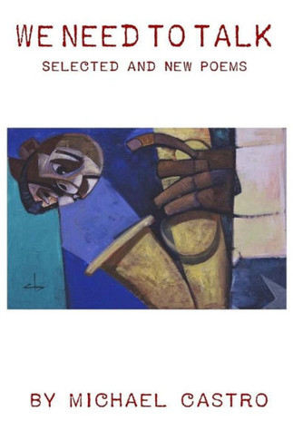 We Need To Talk: Selected And New Poems, 1970 - 2016