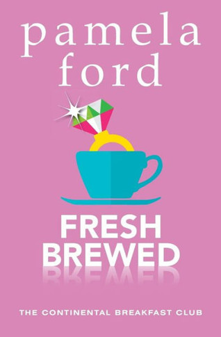 Fresh Brewed (The Continental Breakfast Club)