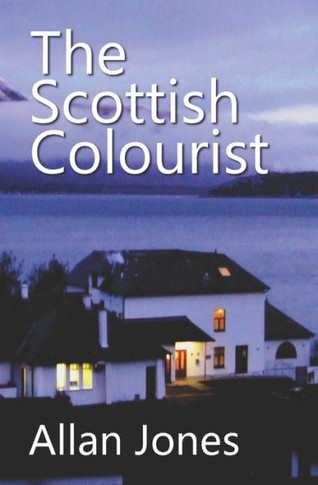 The Scottish Colourist: By The Author Of The Chinese Sailor (The Catrin Sayer Novels)