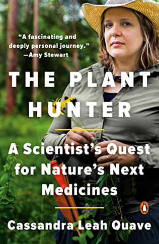The Plant Hunter: A Scientist's Quest Fur Nature's Next Mediones - 9781984879134