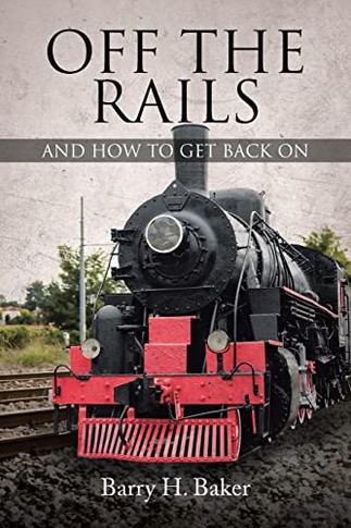 Off The Rails: And How To Get Back On