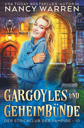 Gargoyles Und Geheimbu¨Nde: Ein Paranormaler Cosy-Krimi (Der Strickclub Der Vampire) (German Edition) - 9781990210860