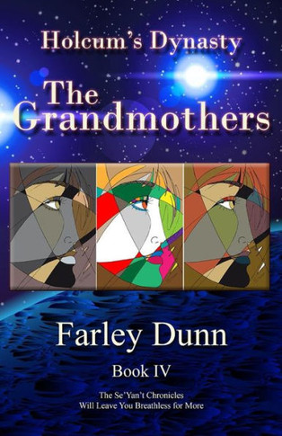 Holcum's Dynasty: The Grandmothers (The Se'Yan't Chronicles)