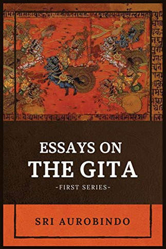 Essays on the GITA : -First Series-