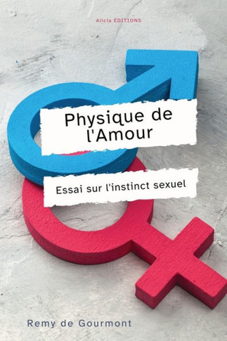 Physique De L'Amour: Essai Sur L'Instinct Sexuel (French Edition) - 9782384551194