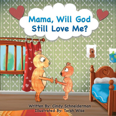 Mama, Will God Still Love Me?