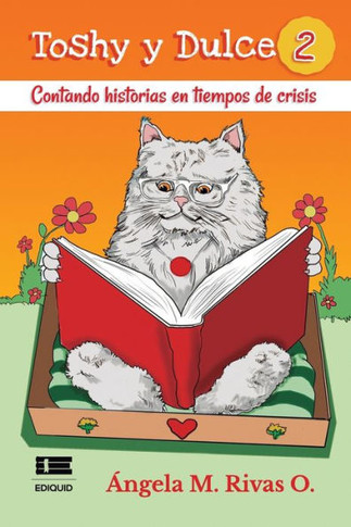 Toshy y Dulce 2: Contando historias en tiempos de crisis (Spanish Edition)