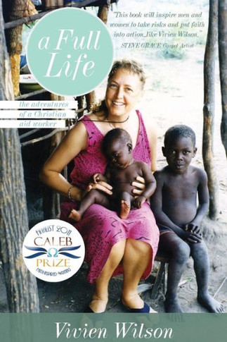 A Full Life: The Adventures of a Christian aid worker