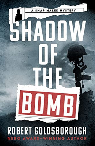 Shadow Of The Bomb (The Snap Malek Mysteries)