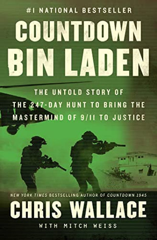 Countdown Bin Laden: The Untold Story Of The 247-Day Hunt To Bring The Mastermind Of 9/11 To Justice (Chris Wallace?S Countdown Series) - 9781982176532