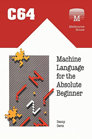 C64 Machine Language for the Absolute Beginner (Retro Reproductions)