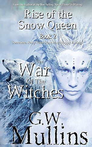 Rise Of The Snow Queen Book Two: The War Of The Witches (2)