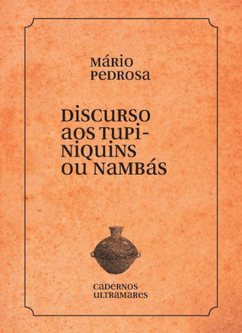 Discurso aos tupiniquins ou nambás (Portuguese Edition)