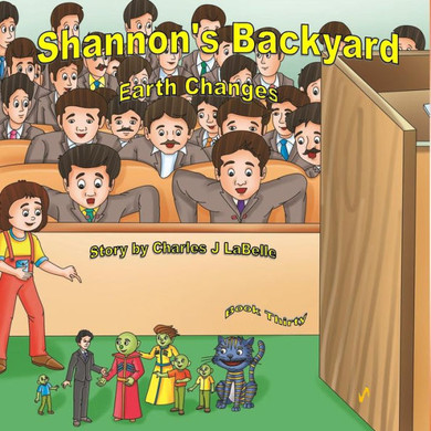 Shannon'S Backyard Earth Changes Part Five