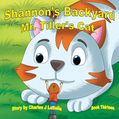 Shannon'S Backwayd Mr. Tiller'S Cat Book Thirteen