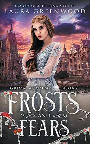 Frosts And Fears (Grimm Academy)