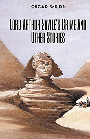 Lord Arthur Savile?ÆS Crime And Other Stories
