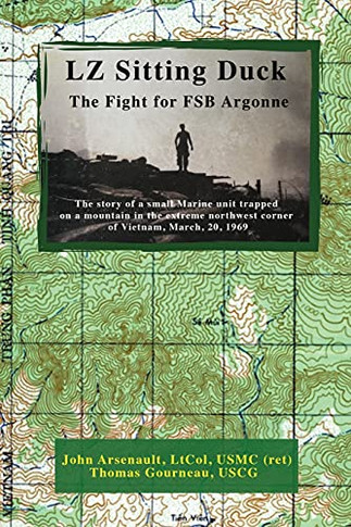 Lz Sitting Duck: The Fight For Fsb Argonne - 9781662813139