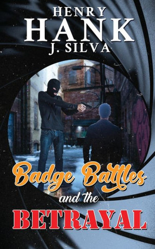 Badge Battles And The Betrayal - 9781959761907